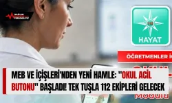 MEB ve İçişleri'nden Yeni Hamle: "Okul Acil Butonu" Başladı!
