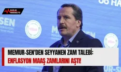 Memur-Sen'den Seyyanen Zam Talebi: Enflasyon Maaş Zamlarını Aştı!