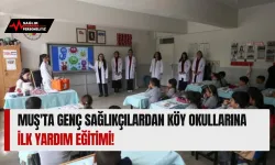 Muş'ta Genç Sağlıkçılardan Köy Okullarına İlk Yardım Eğitimi!
