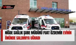 Niğde Sağlık Şube Müdürü Fuat Özdemir Evinin Önünde Saldırıya Uğradı