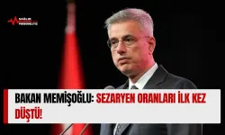 Bakan Memişoğlu: Sezaryen Oranları İlk Kez Düştü!