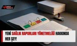 Yeni Sağlık Raporları Yönetmeliği Hakkında Her Şey!