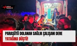 Paraşütü Dolanan Sağlık Çalışanı Dere Yatağına Düştü!