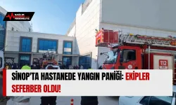 Sinop'ta Hastanede Yangın Panigi: Ekipler Seferber Oldu!