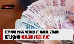 Temmuz 2026 Memur ve Emekli Zammı Netleşiyor: Beklenti Yüzde 14,07