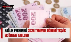 Sağlık Personeli 2026 Temmuz Dönemi Teşvik Ek Ödeme Tablosu