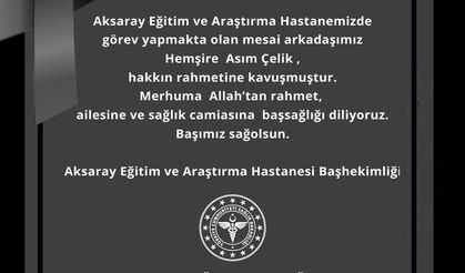 Hemşire Asım Çelik Hayatını Kaybetti!