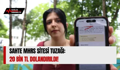 Sahte MHRS Sitesi Tuzağı: 20 Bin TL Dolandırıldı!