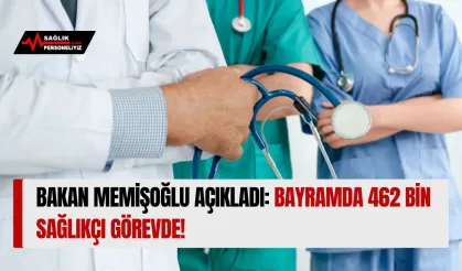Bakan Memişoğlu Açıkladı: Bayramda 462 Bin Sağlıkçı Görevde!