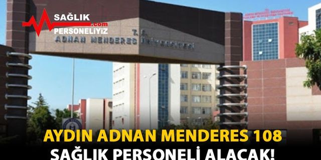 Aydın Adnan Menderes 108 Sağlık Personeli Alacak!
