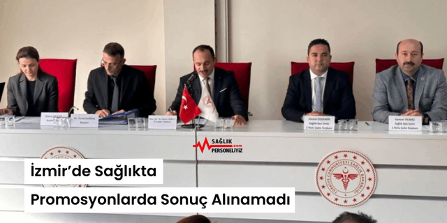 İzmir’de Sağlıkta Promosyonlarda Sonuç Alınamadı