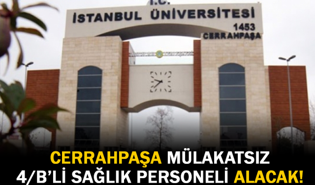 Cerrahpaşa Sağlık Personeli Alacak!