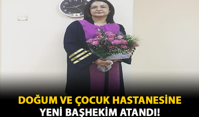 Doğum Hastanesine Yeni Başhekim