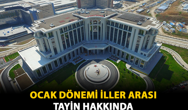 Ocak Dönemi İller Arası Tayin Hakkında