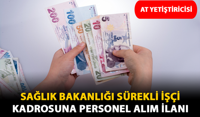 Sağlık Bakanlığı Sürekli İşçi Kadrosuna Personel Alım İlanı