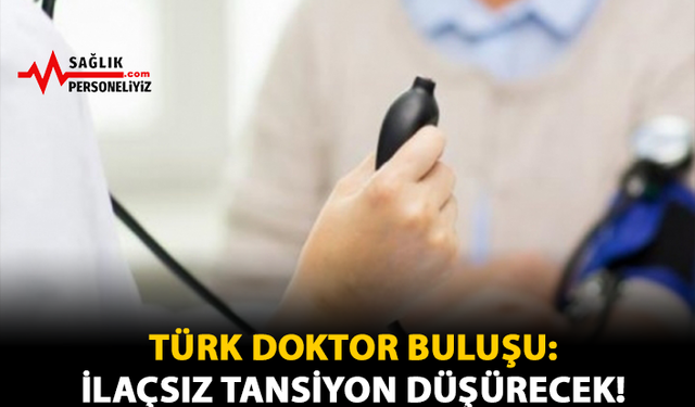 Türk Doktor Buluşu: İlaçsız Tansiyon Düşürecek!