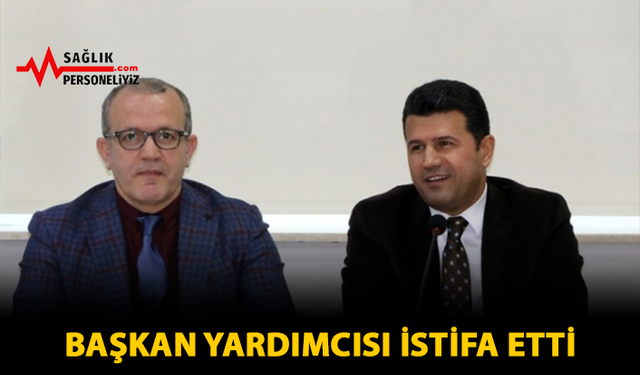 Başkan Yardımcısı İstifa Etti