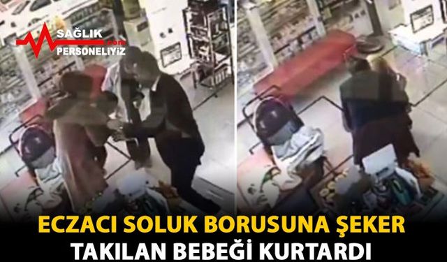 Eczacı Soluk Borusuna Şeker Takılan Bebeği Kurtardı