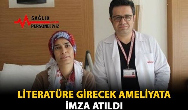 Literatüre Girecek Ameliyata İmza Atıldı