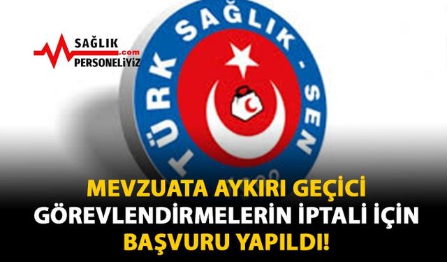 Mevzuata Aykırı Geçici Görevlendirmelerin İptali İçin Başvuru Yapıldı