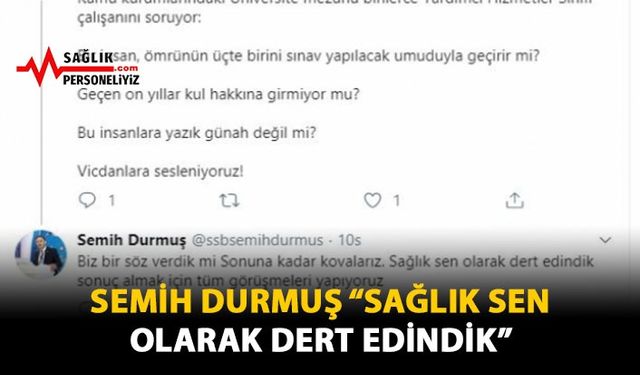 Semih Durmuş "Sağlık Sen Olarak Dert Edindik"