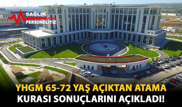 YHGM 65-72 Yaş Açıktan Atama Kurası Sonuçları Açıklandı!