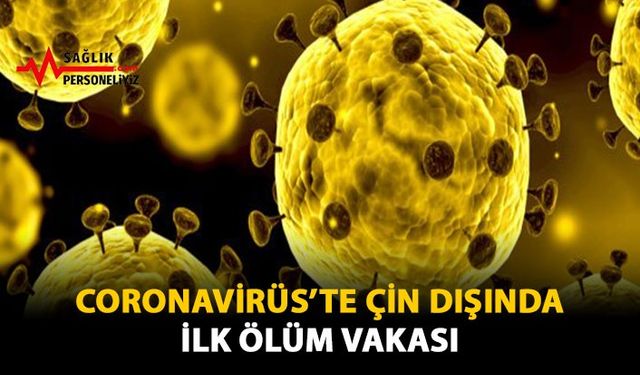 Coronavirüs'te Çin Dışında İlk Ölüm Vakası