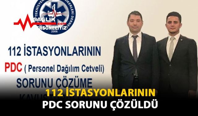 112 İstasyonlarının PDC sorunu Çözüldü