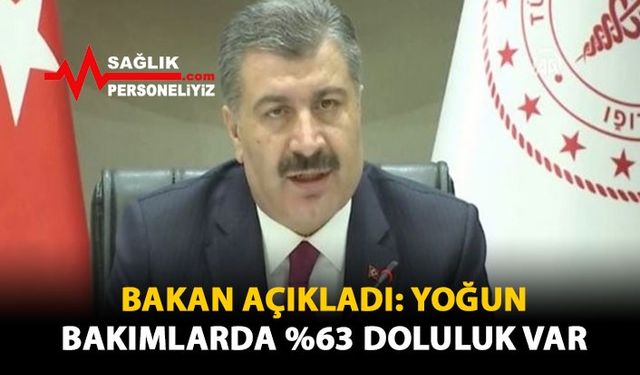 Bakan Açıkladı: Yoğun Bakımlarda %63 Doluluk Var