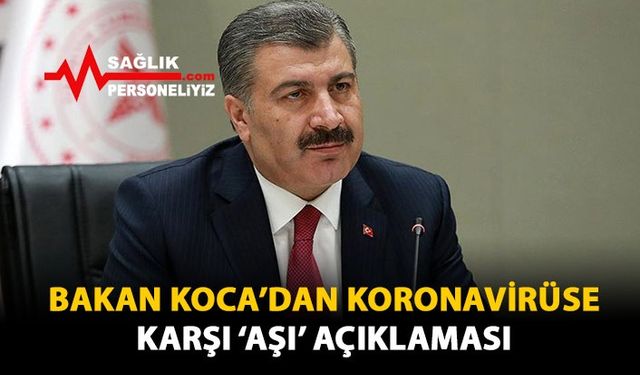 Bakan Koca'dan Koronavirüse Karşı 'Aşı' Açıklaması 