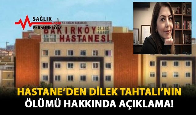 Hastane'den Dilek Tahtalı'nın Ölümü Hakkında Açıklama!