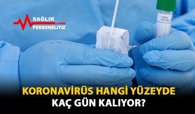 Koronavirüs Hangi Yüzeyde Kaç Gün Kalıyor?