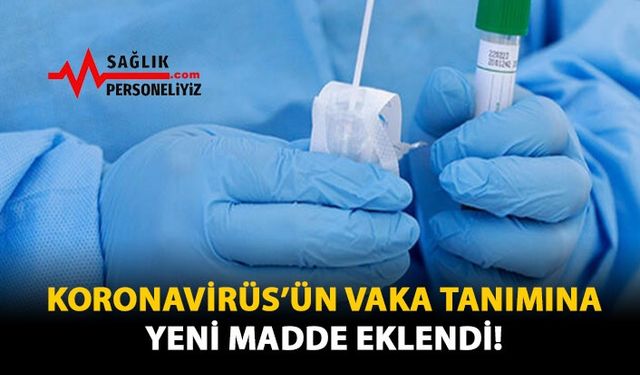 Koronavirüs'ün Vaka Tanımına Yeni Madde Eklendi!