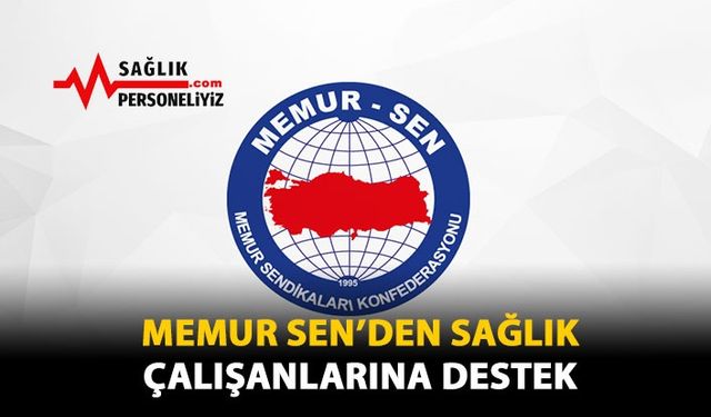 Memur Sen'den Sağlık Çalışanlarına Destek