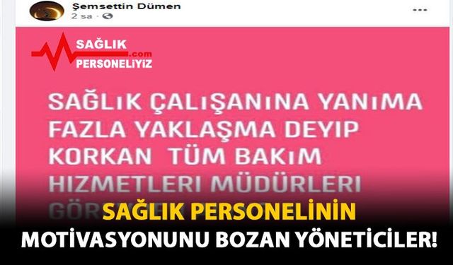 Sağlık Personelinin Motivasyonu Bozan Yöneticiler!