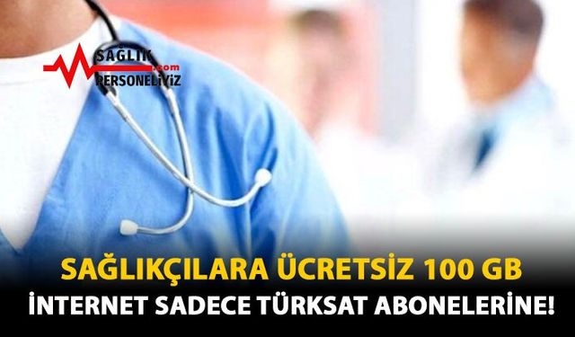 Sağlıkçılara Ücretsiz 100 GB İnternet Sadece Türksat Abonelerine!