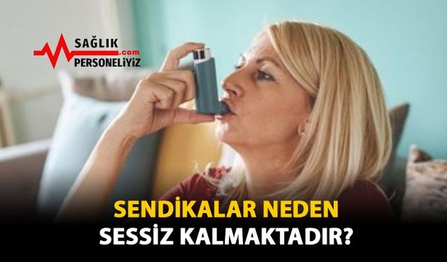 Sendikalar Neden Sessiz Kalmaktadır?