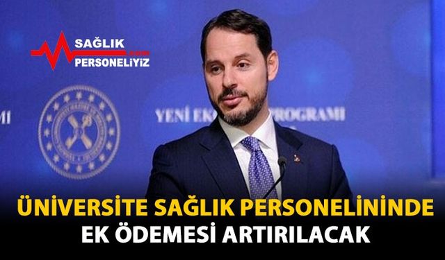 Üniversite Sağlık Personelinide Ek Ödemesi Artırılacak 