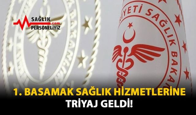 1.Basamak Sağlık Hizmetlerine Triyaj Geldi