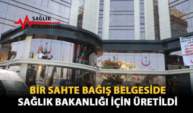 Bir Sahte Bağış Belgeside Sağlık Bakanlığı İçin Üretildi