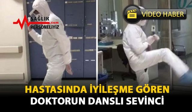 Hastasında İyileşme Gören Doktorun Danslı Sevinci