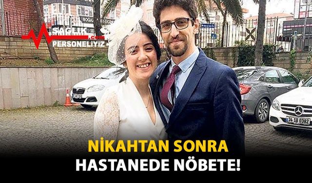 Nikahtan Sonra Hastanede Nöbete