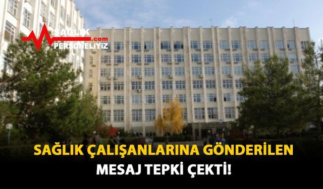 Sağlık Çalışanlarına Gönderilen Mesaj Tepki Çekti