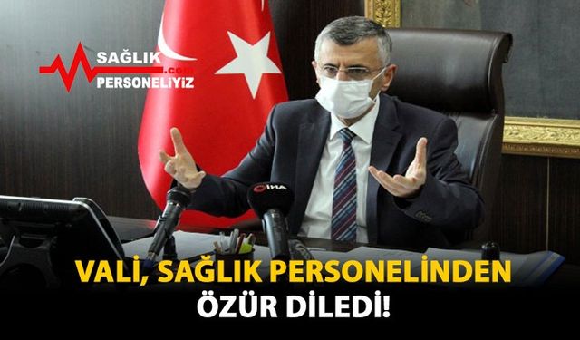 Vali, Sağlık Personelinden Özür Diledi