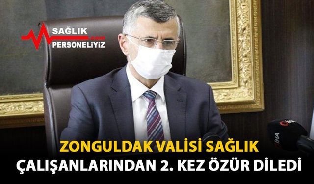 Zonguldak Valisi Sağlık Çalışanlarından 2. Kez Özür Diledi