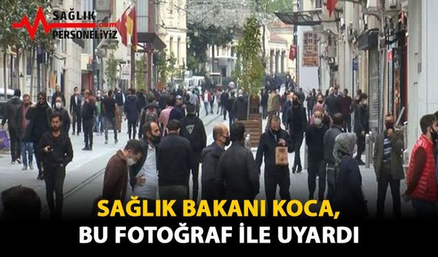 Sağlık Bakanı Koca, Bu Fotoğraf İle Uyardı