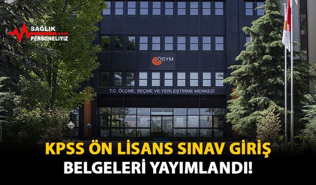 KPSS Ön Lisans Sınav Giriş Belgeleri Yayımlandı!