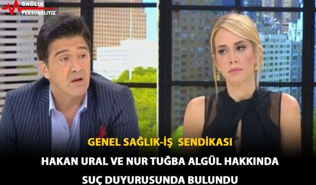 Sendikadan Hakan Ural ve Nur Tuğba Algül Hakkında Suç Duyurusu