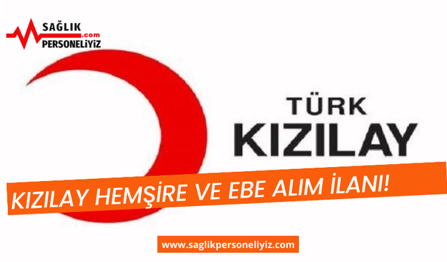 Kızılay Hemşire ve Ebe Alım İlanı!