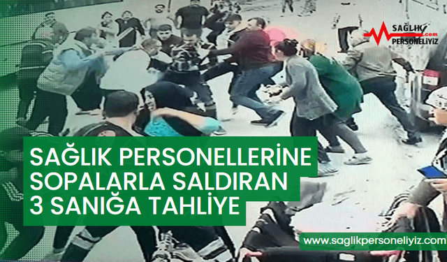 Sağlık Personellerine Sopalarla Saldıran 3 Sanığa Tahliye